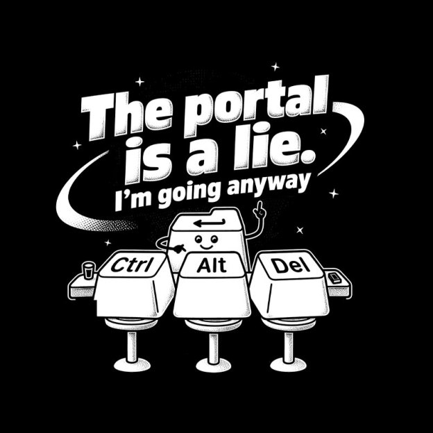 The Portal is a Lie Geek T-Shirt