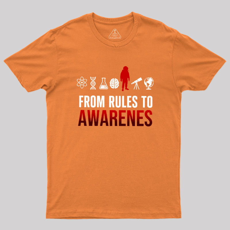 From Rules To Awarenes Geek T-Shirt