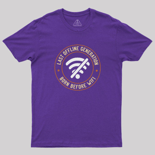 Last Offline Generation Geek T-Shirt