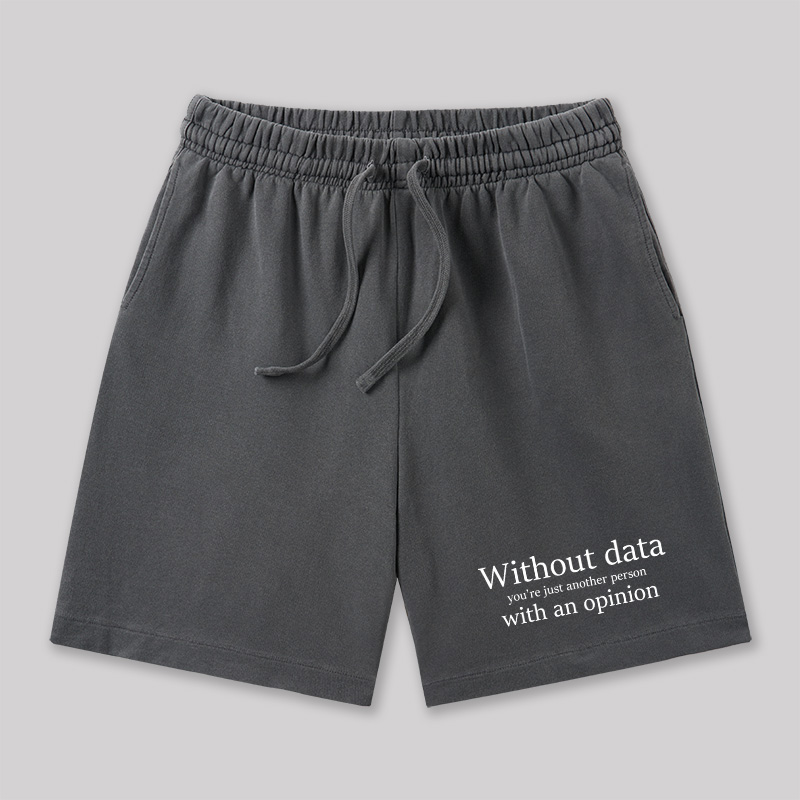 Without Data You're Just Another Person Geeky Washed Shorts