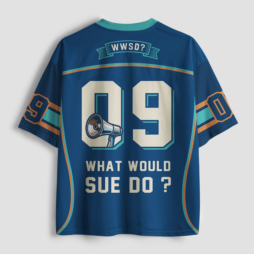 What Would Sue Do Geek Mesh Jersey