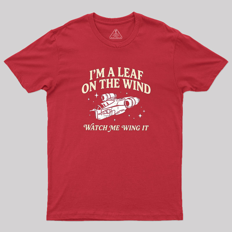 Leaf On The Wind Geek T-Shirt
