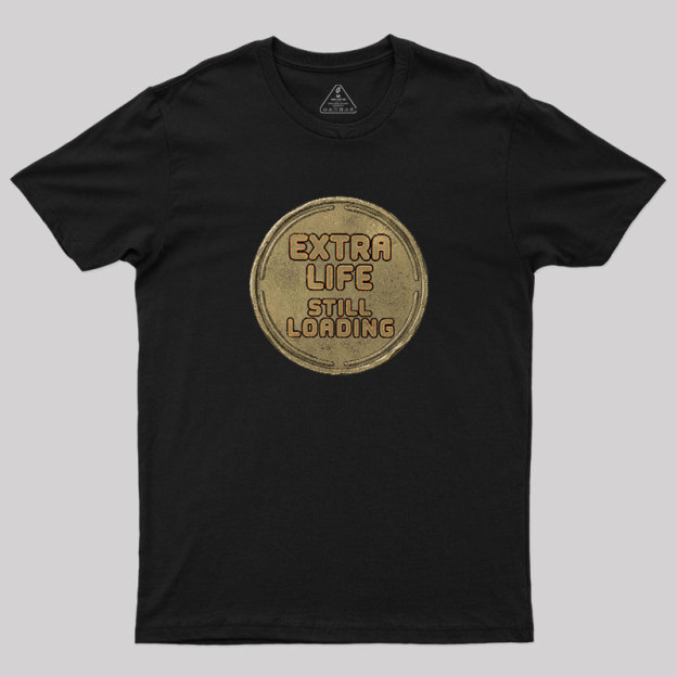 Extra Life Still Loading Geek T-Shirt