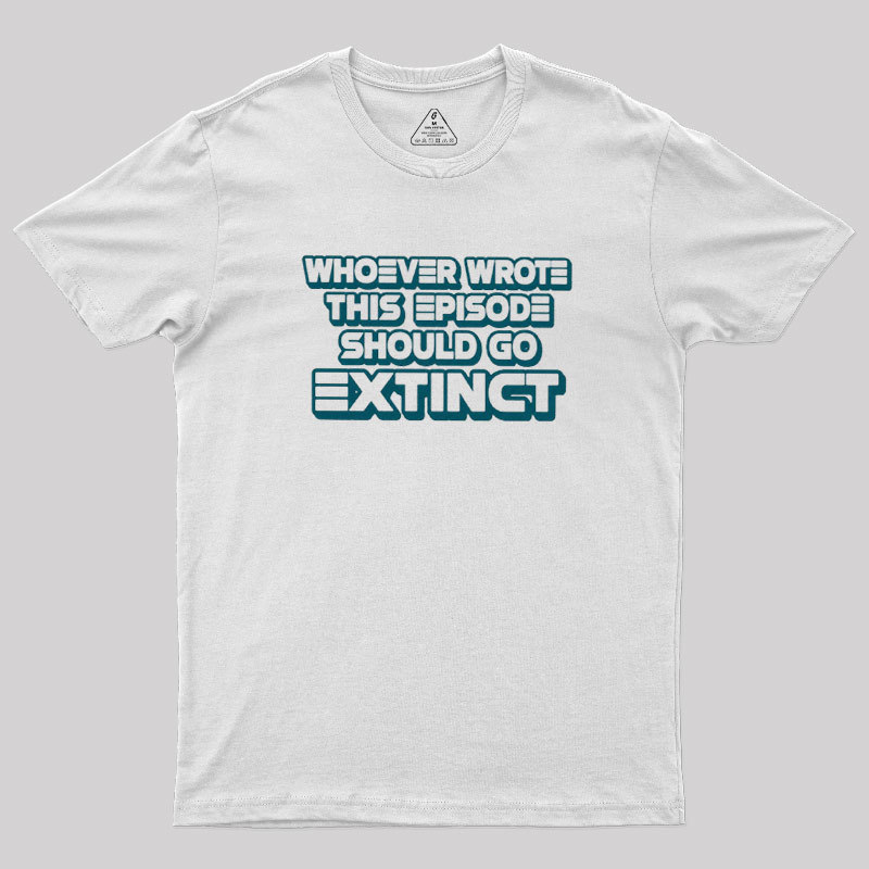 Writer Should Go Extinct Geek T-Shirt