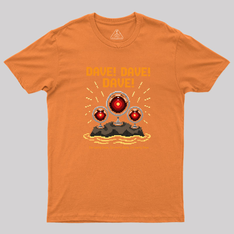 I'm Sorry Dave Geek T-Shirt