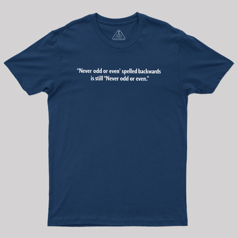 Never Odd or Even Geek T-Shirt