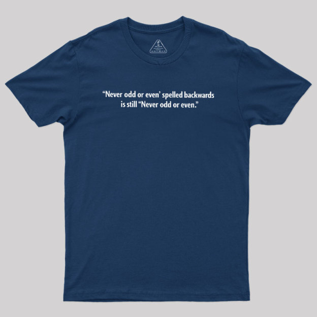 Never Odd or Even Geek T-Shirt