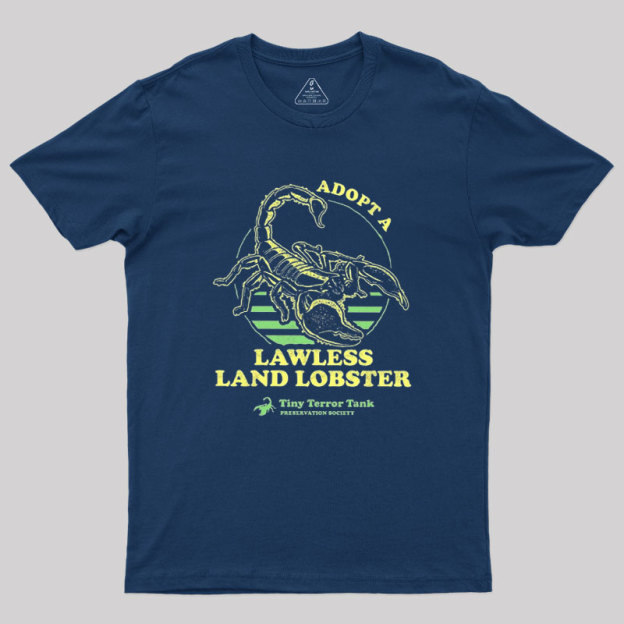 Adopt A Lawless Land Lobster Geek T-Shirt