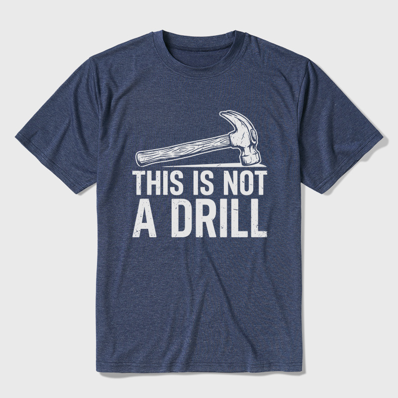 This Is Not A Drill Ultra Soft Heather Tee