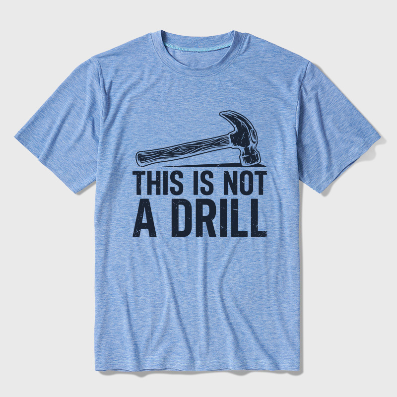 This Is Not A Drill Ultra Soft Heather Tee
