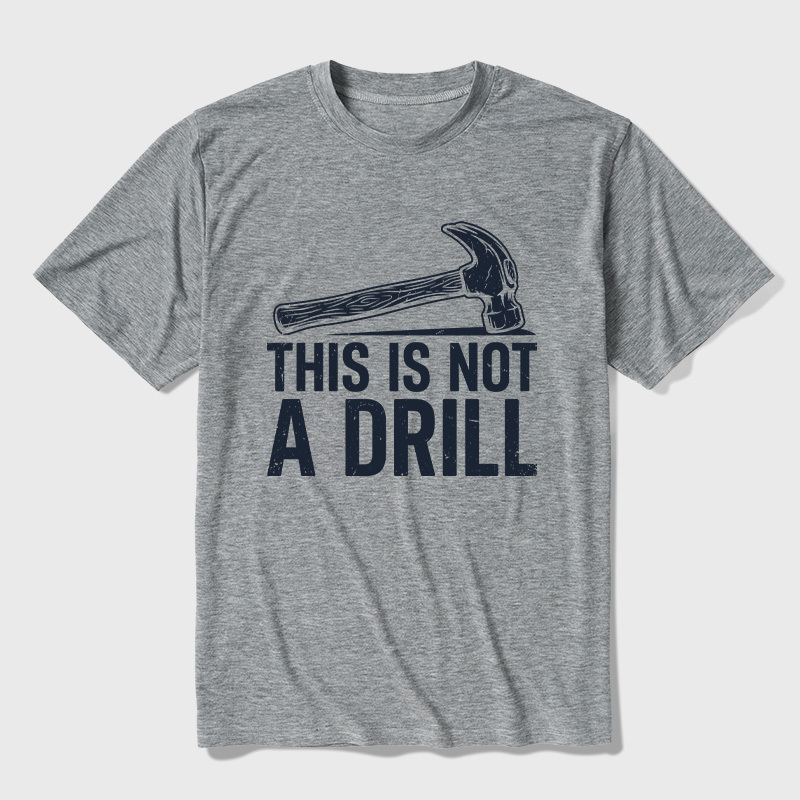 This Is Not A Drill Ultra Soft Heather Tee