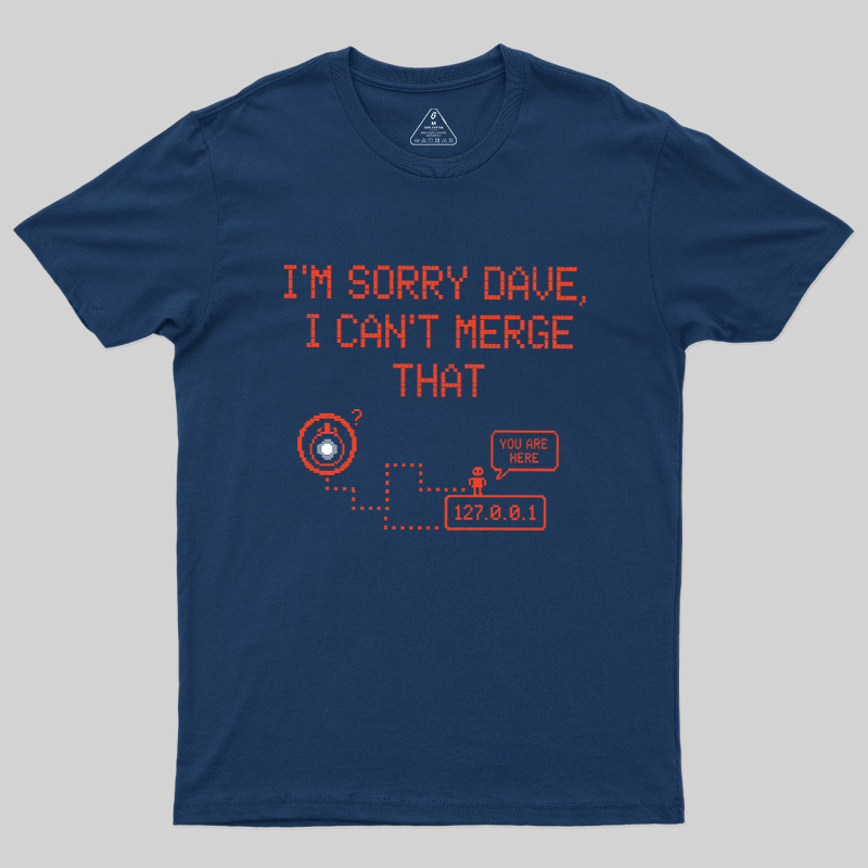 I Can't Merge That Geek T-Shirt
