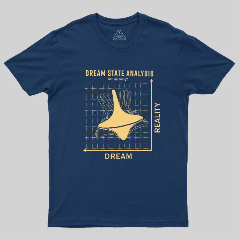 Dream State Analysis Geek T-Shirt