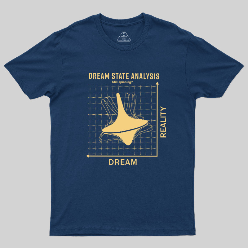 Dream State Analysis Geek T-Shirt