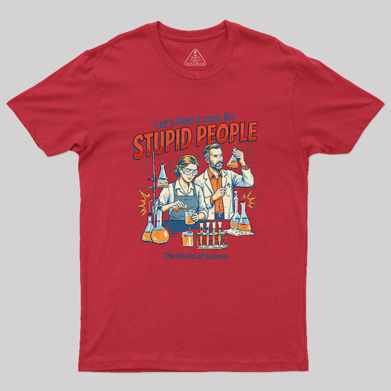 The Cure for Idiocy Geek T-Shirt