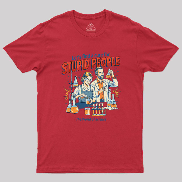 The Cure for Idiocy Geek T-Shirt