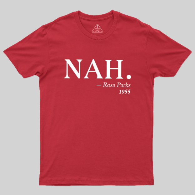 NAH Rosa Parks 1955 Geek T-Shirt