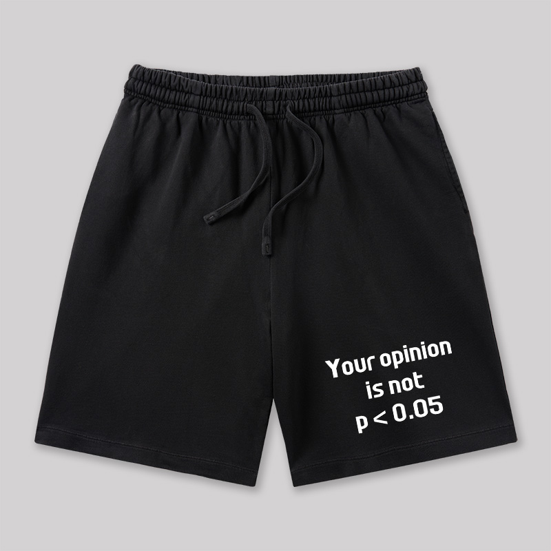 Your Opinion is Not P<0.05 Geeky Washed Shorts