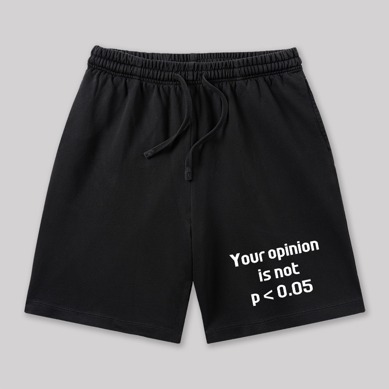 Your Opinion is Not P<0.05 Geeky Washed Shorts
