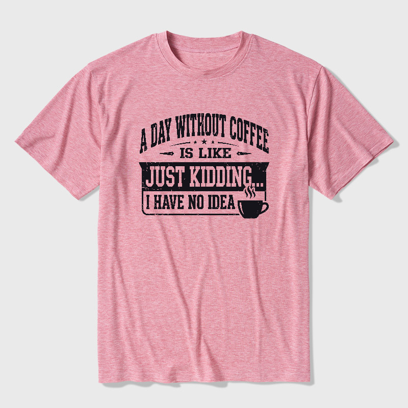 A Day Without Coffee Ultra Soft Heather Tee
