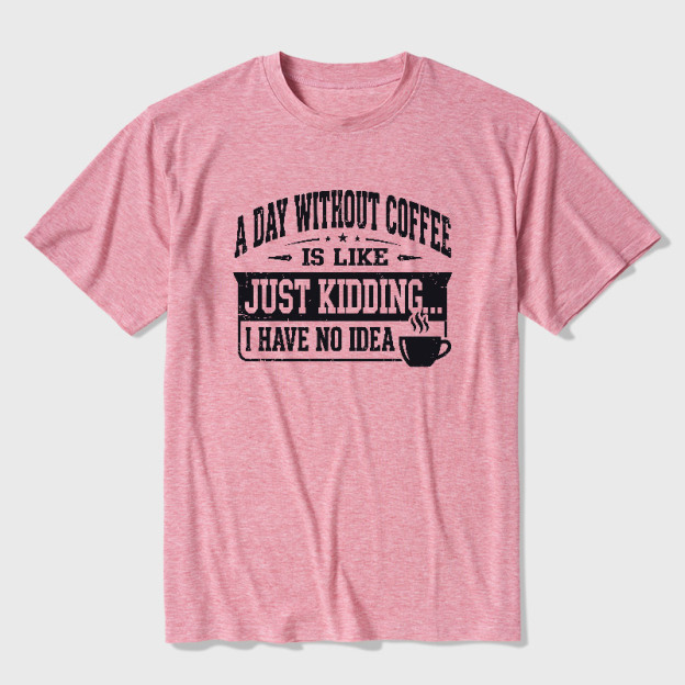 A Day Without Coffee Ultra Soft Heather Tee