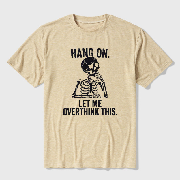 Hang On, Let Me Overthink This Ultra Soft Heather Tee