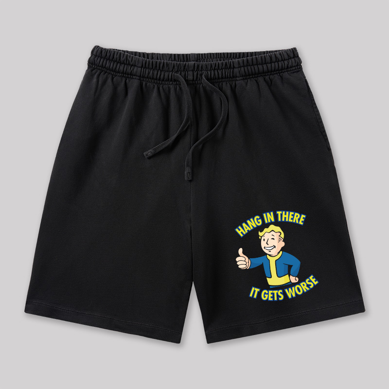 Hang In There It Gets Worse Geeky Washed Shorts