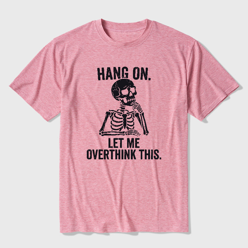 Hang On, Let Me Overthink This Ultra Soft Heather Tee