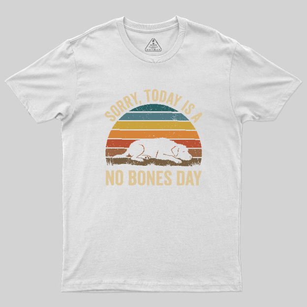 No Bones Day Geek T-Shirt