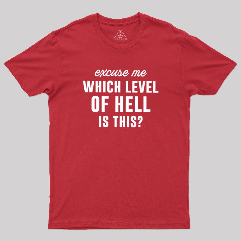 Which Level Of Hell Is This Geek T-Shirt