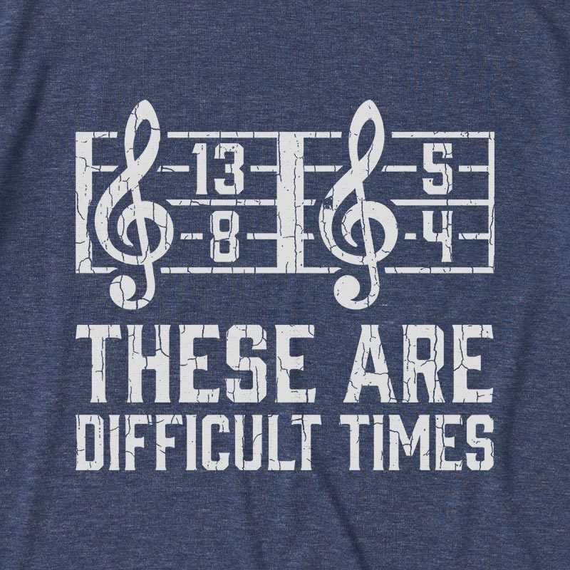 Music Difficult Times Ultra Soft Heather Tee