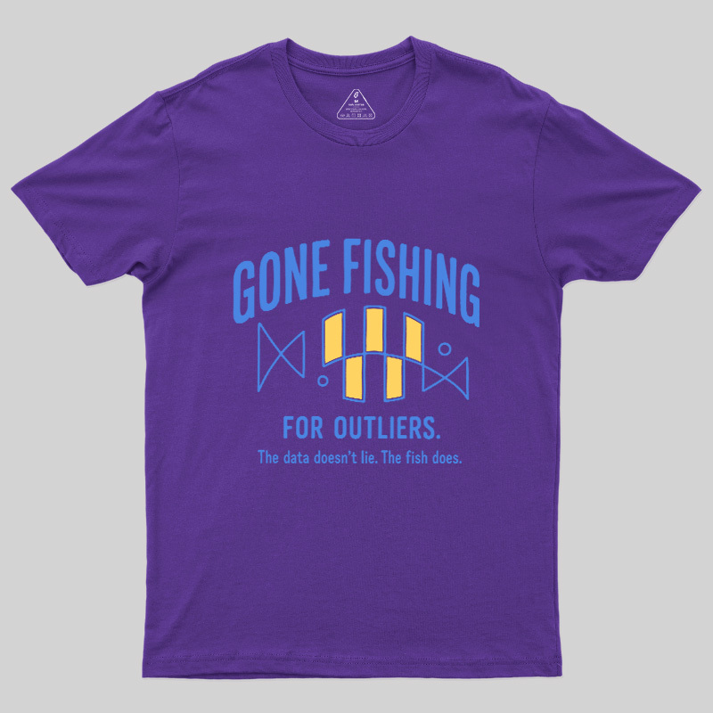 Gone Fishing For Outliers Geek T-Shirt