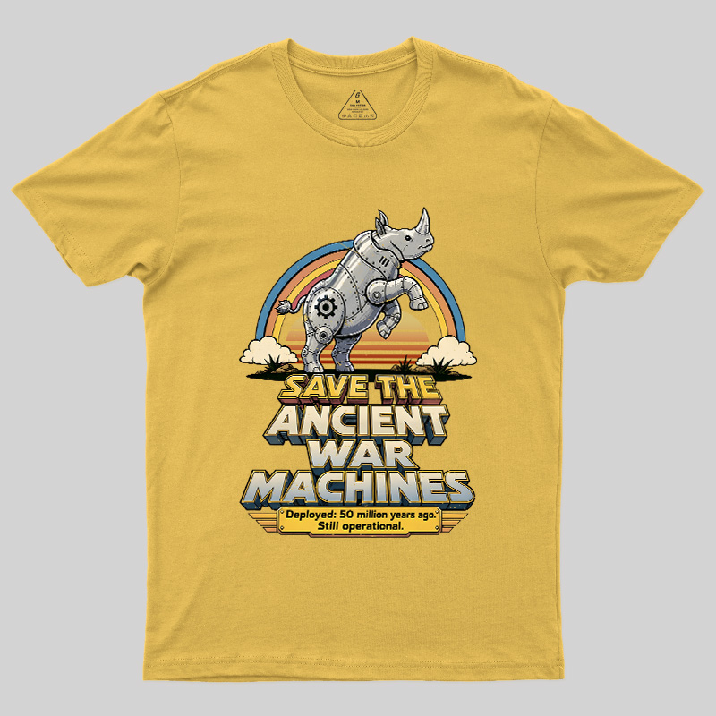 Save The Ancient War Machines Geek T-Shirt