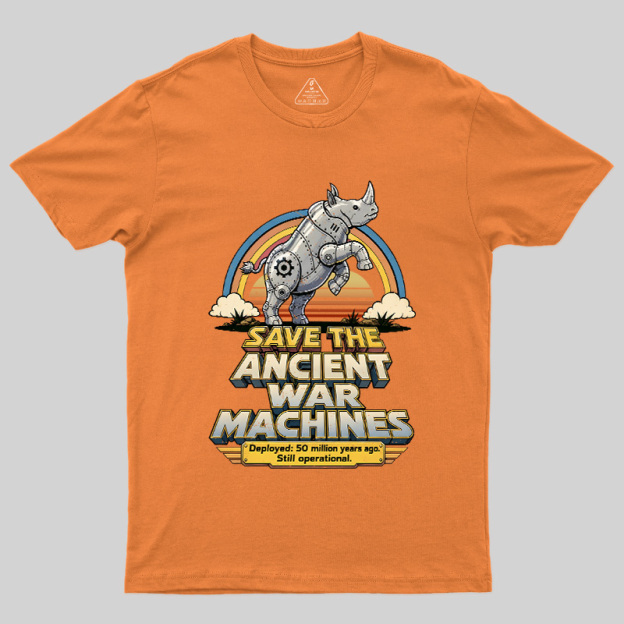 Save The Ancient War Machines Geek T-Shirt