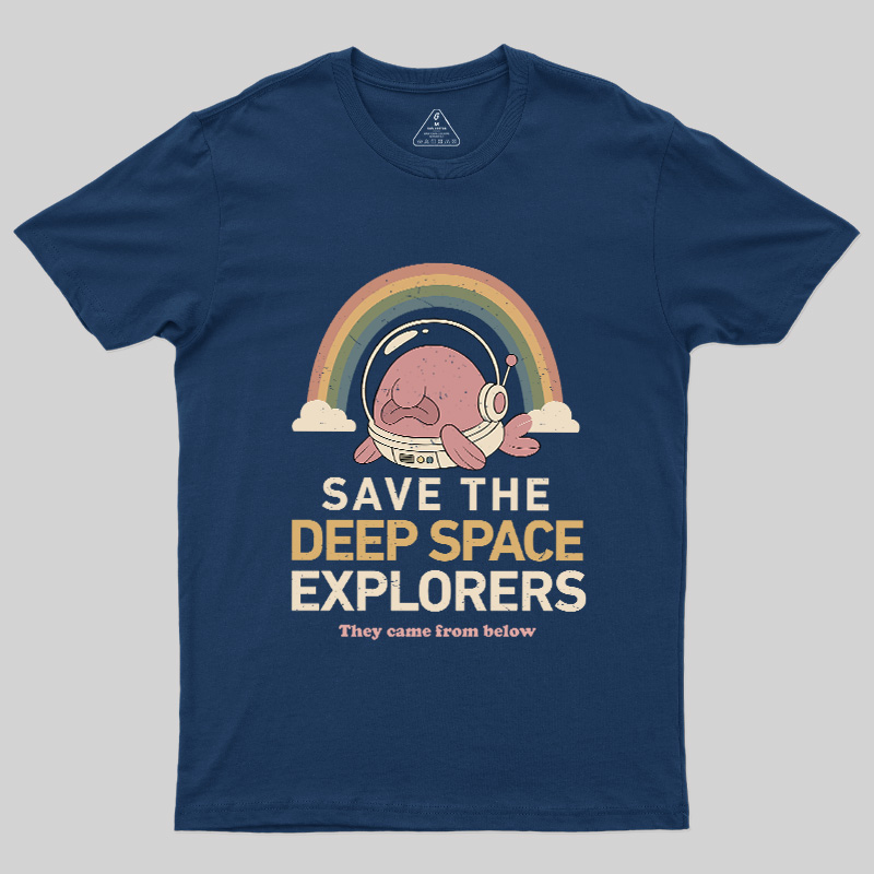 Save The Deep Space Explorers Geek T-Shirt