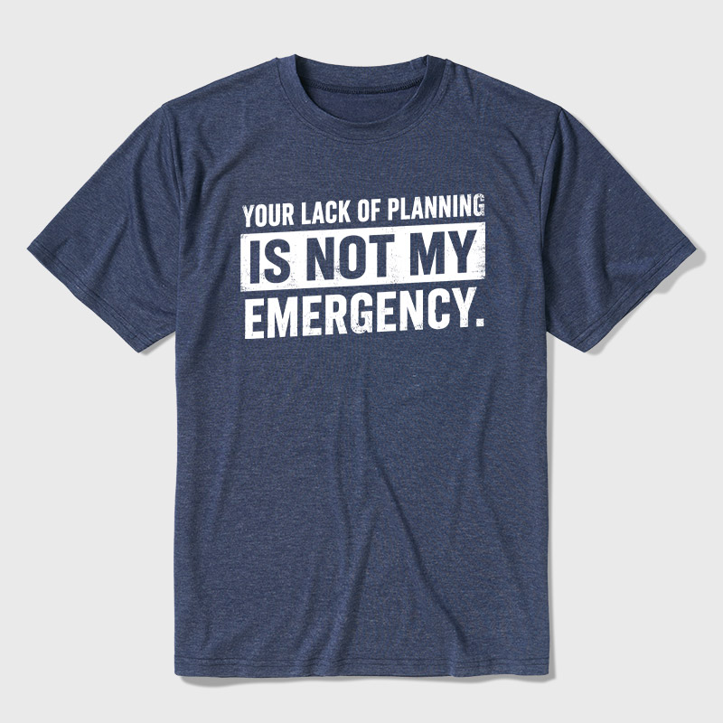 Not My Emergency Ultra Soft Heather Tee