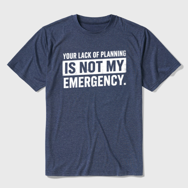 Not My Emergency Ultra Soft Heather Tee