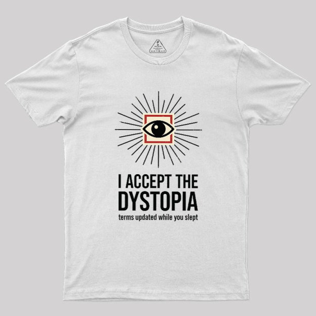 Dystopia User Agreement Geek T-Shirt