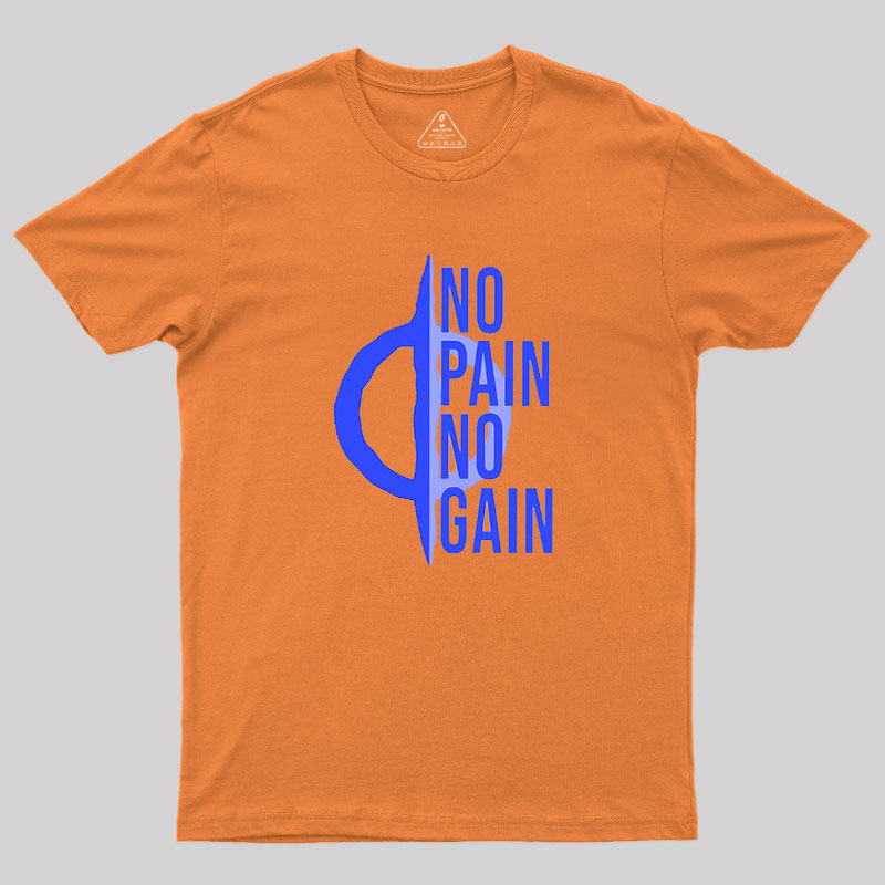 No Pain No Gain Phyrexia Geek T-Shirt