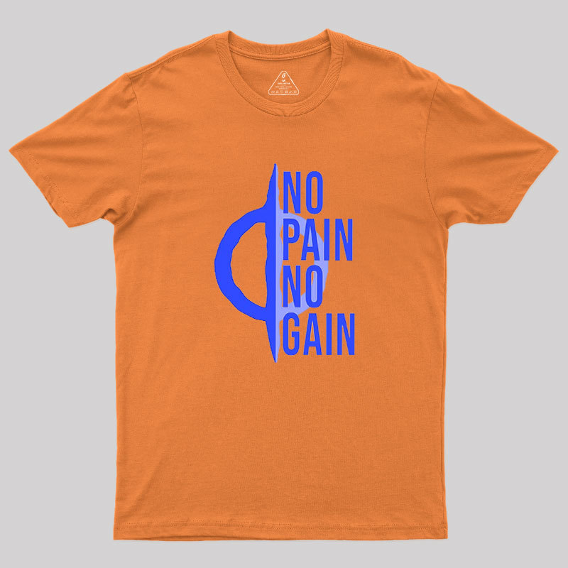 No Pain No Gain Phyrexia Geek T-Shirt
