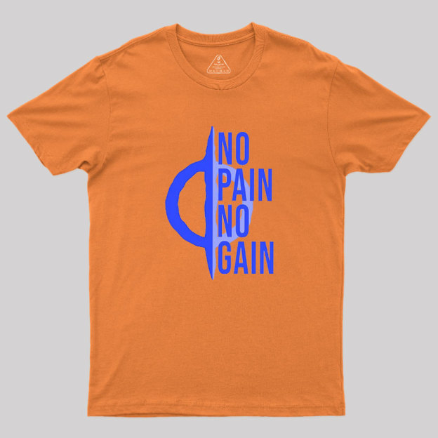 No Pain No Gain Phyrexia Geek T-Shirt