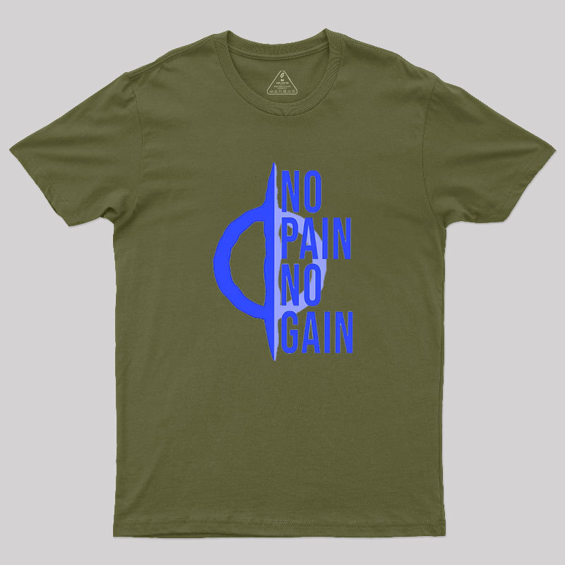 No Pain No Gain Phyrexia Geek T-Shirt