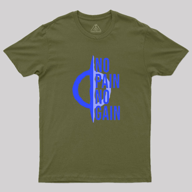 No Pain No Gain Phyrexia Geek T-Shirt