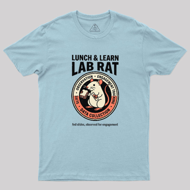 Lunch And Learn Lab Rat Geek T-Shirt