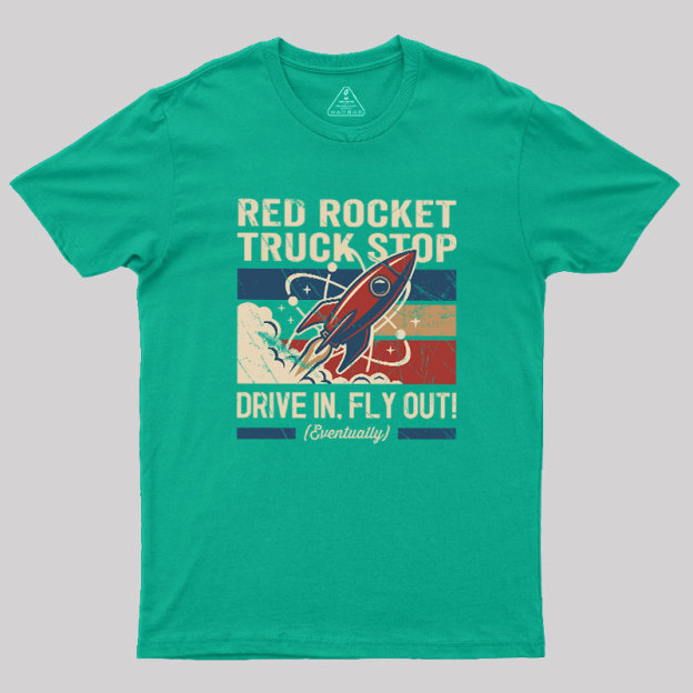 Red Rocket Truck Stop Geek T-Shirt