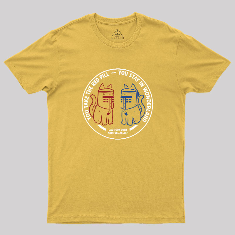 Red Pill Blue Pill Geek T-Shirt