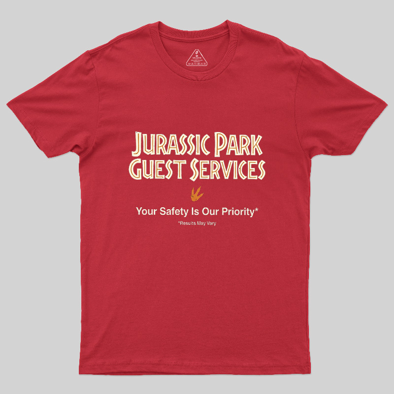 Your Safety Is Our Priority Geek T-Shirt