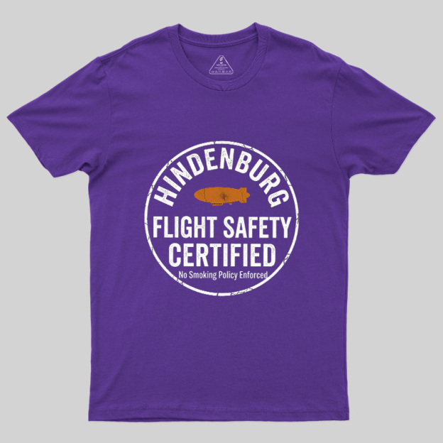 Hindenburg Flight Safety Certified Geek T-Shirt