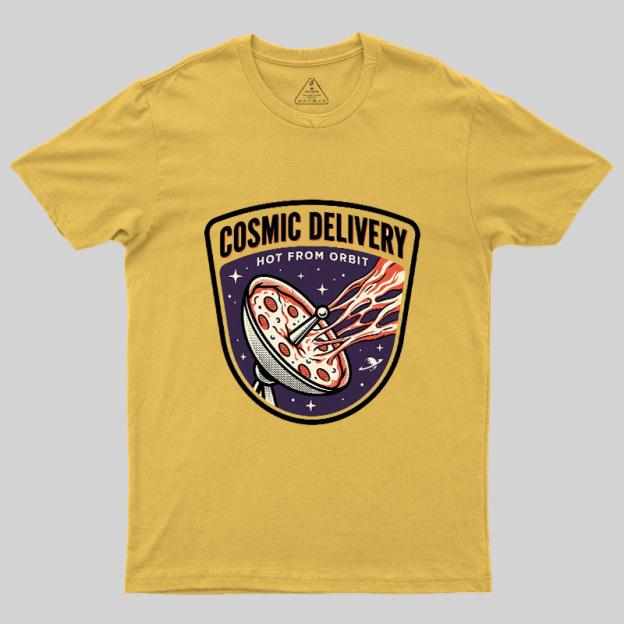 Cosmic Delivery Geek T-Shirt