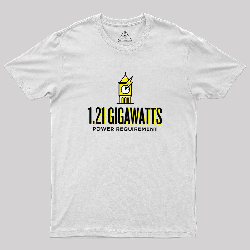 1.21 Gigawatts Geek T-Shirt